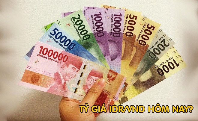 Bảng tỷ giá hối đoái IDR và VND tại các ngân hàng Việt Nam