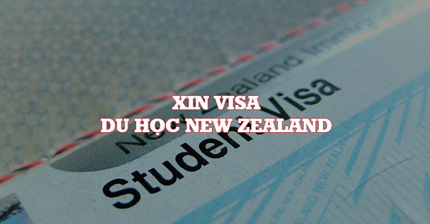 Hồ sơ visa du học New Zealand cần chuẩn bị kỹ lưỡng