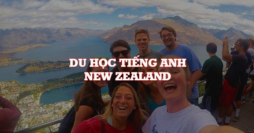 Học tiếng Anh tại New Zealand với điều kiện cải thiện nhanh chóng