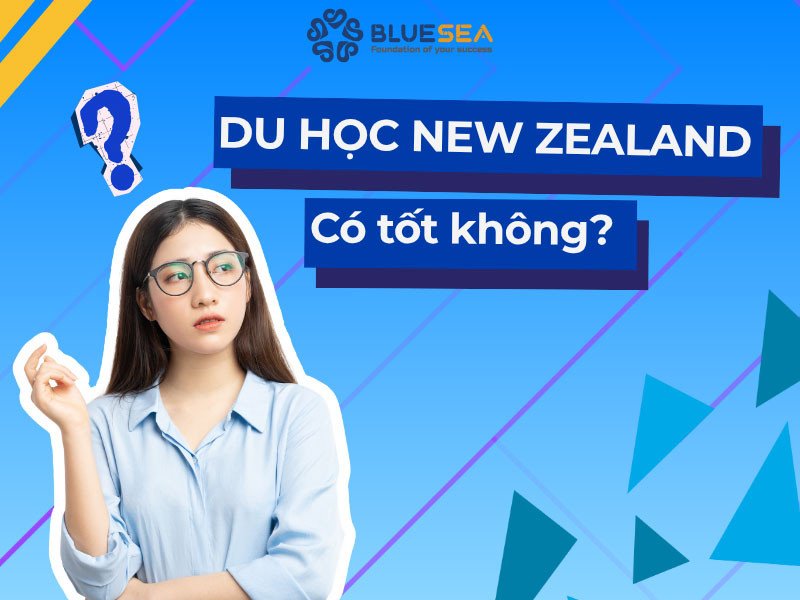 Quyết định du học New Zealand với những lợi ích giáo dục hàng đầu