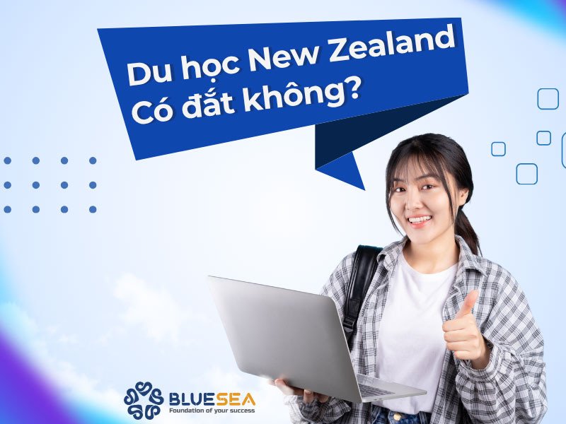 Tổng chi phí du học New Zealand bao gồm học phí và sinh hoạt
