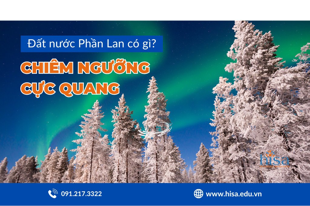 Trải nghiệm hiện tượng cực quang tuyệt đẹp tại Phần Lan