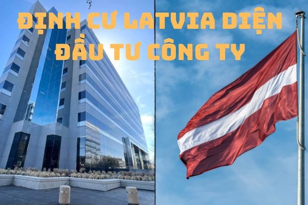 Chương trình định cư Latvia diện đầu tư là chương trình thu hút nhiều nhà đầu tư trên thế giới tham gia