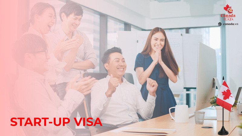 Chương trình Startup Visa - Cơ hội định cư Canada theo diện đầu tư