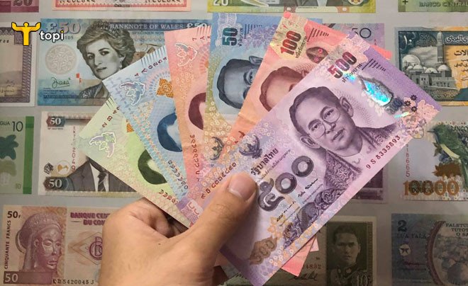 Đồng Baht Thái là đơn vị tiền tệ chính thức của Thái Lan