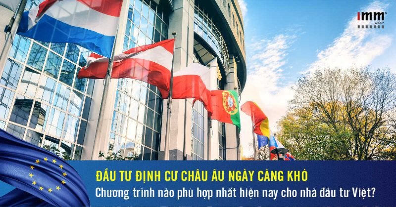 Khám phá các lựa chọn Golden Visa Châu Âu cho chương trình đầu tư định cư