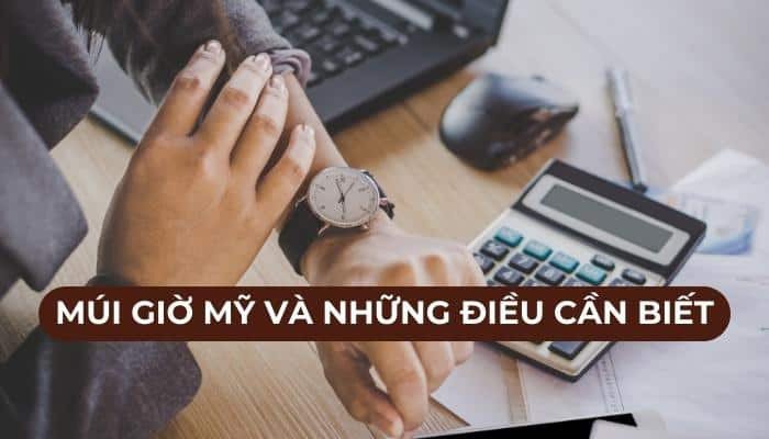 Múi giờ Thái Bình Dương PDT và các múi giờ khác của Mỹ