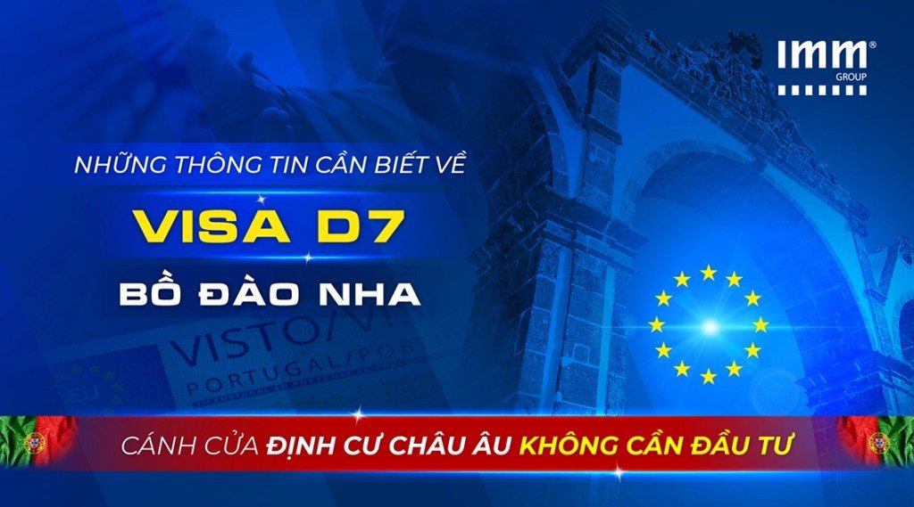 Visa D7 Bồ Đào Nha – cánh cửa định cư châu Âu cho người có thu nhập thụ động