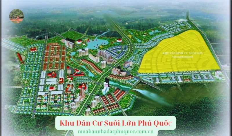 Bản đồ tổng quan quy hoạch khu tái định cư Suối Lớn Phú Quốc