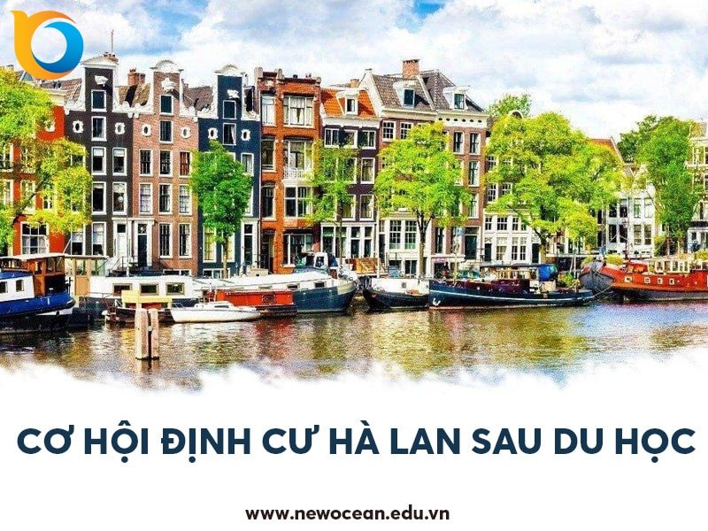 Cơ hội định cư Hà Lan sau du học
