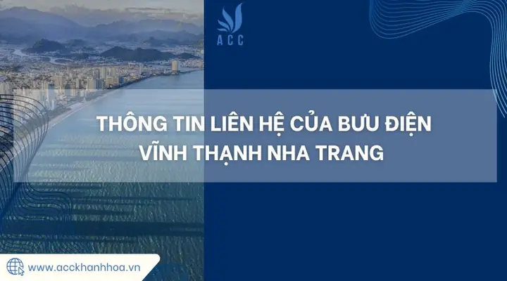 Thông Tin Liên Hệ Của Bưu Điện Vĩnh Thạnh Nha Trang Thông Tin Liên Hệ Của Bưu Điện Vĩnh Thạnh Nha Trang
