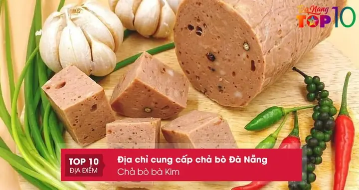 Chả Bò Bà Kim Đà Nẵng Có Gì Đặc Biệt? Khám Phá Hương Vị Di Sản