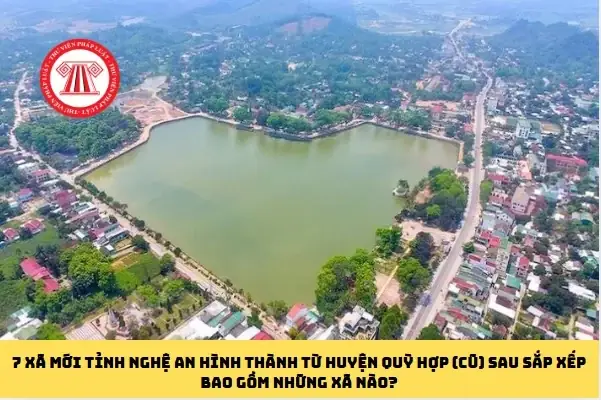 Xã Mới Của Tỉnh Nghệ An Hình Thành Từ Huyện Quỳ Hợp (cũ) Sau Sắp Xếp Gồm Những Xã Nào? Xã Mới Của Tỉnh Nghệ An Hình Thành Từ Huyện Quỳ Hợp (cũ) Sau Sắp Xếp Gồm Những Xã Nào?