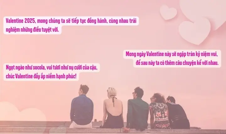 99+ Lời Chúc Valentine Cho Bạn Bè Ngắn Gọn Nhất 2025