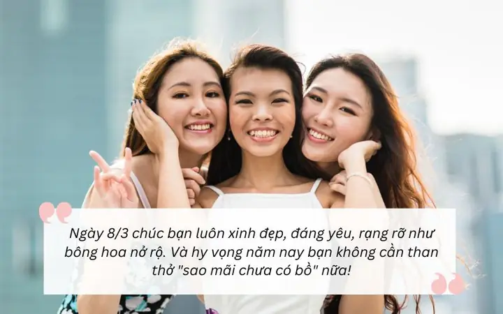 Lời Chúc 8/3 Cho Bạn Bè Hài Hước Lời Chúc 8/3 Cho Bạn Bè Hài Hước