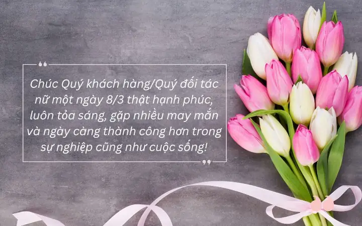 Lời Chúc 8/3 Cho Khách Hàng, Đối Tác Lời Chúc 8/3 Cho Khách Hàng, Đối Tác