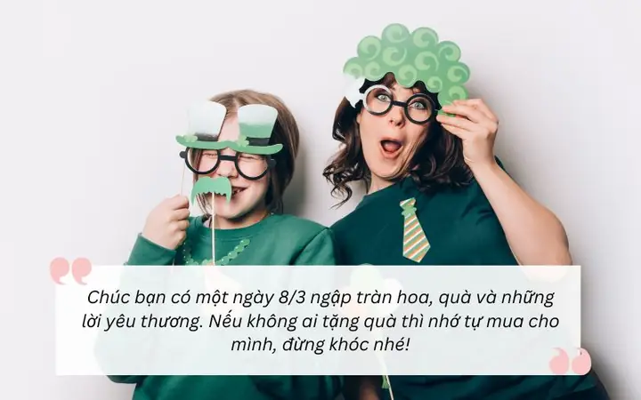 Lời Chúc 8/3 Cho Bạn Bè Hài Hước Lời Chúc 8/3 Cho Bạn Bè Hài Hước