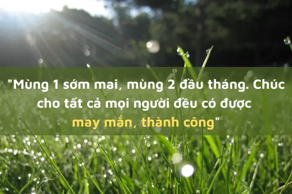 Hình Ảnh Lời Chúc Mùng 1 Đầu Tháng Hay Hình Ảnh Lời Chúc Mùng 1 Đầu Tháng Hay