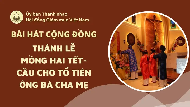 Bài Hát Cộng Đồng Lễ Mồng Hai Tết Giáp Thìn 2024