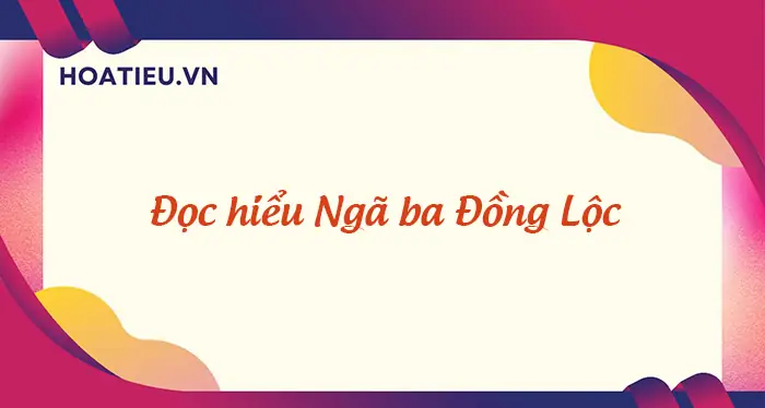 Ngã Ba Đồng Lộc Đọc Hiểu Ngã Ba Đồng Lộc Đọc Hiểu