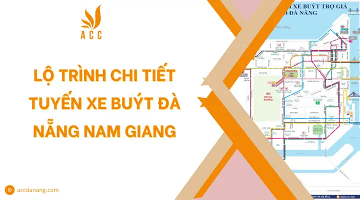Lộ Trình Chi Tiết Tuyến Xe Buýt Đà Nẵng Nam Giang