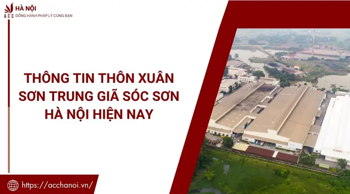Thông Tin Thôn Xuân Sơn Trung Giã Sóc Sơn Hà Nội Hiện Nay