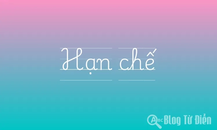 Hạn Chế Là Gì? Phân Biệt & Cách Vượt Qua Hiệu Quả Hạn Chế Là Gì? Phân Biệt & Cách Vượt Qua Hiệu Quả