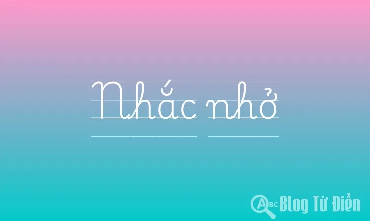 Nhắc nhở là gì? Tầm quan trọng và cách áp dụng hiệu quả 2026 Hình ảnh minh họa về việc ghi chú nhắc nhở