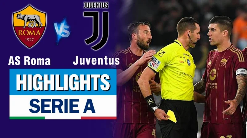 Roma đấu với Juventus: Lịch sử, phong độ và dự đoán 2026